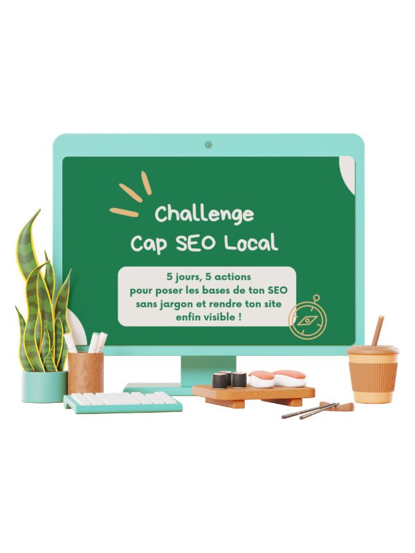 Challenge Cap SEO Local 5 jours 5 actions pour poser les bases de ton SEO